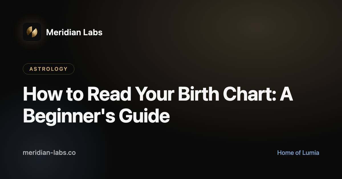 How to Read Your Birth Chart: A Beginner's Guide