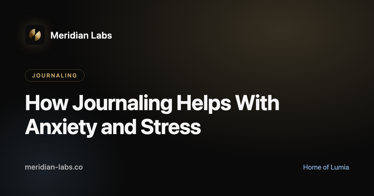 How Journaling Helps With Anxiety and Stress